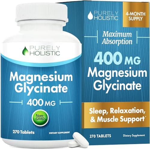 Magnesium Glycinate 400mg | 4+ Month Supply | Sleep, Relaxation & Muscle Support | High Absorption Chelated Magnesium Supplement for Women & Men | Gentle on Digestion | Vegan | 270 Tablets