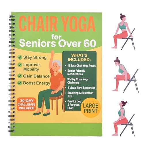 Chair Yoga for Seniors Over 60 Book & Chart, Gentle Seated Chair Yoga Guide, 30-Day Challenge for Flexibility & Balance, A4 Size Easy to Follow Chair Yoga Routine for Older Adults